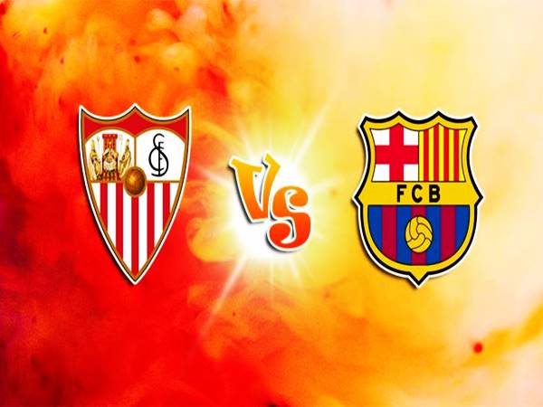 Nhận định kèo Sevilla vs Barca, 03h30 ngày 22/12 La Liga