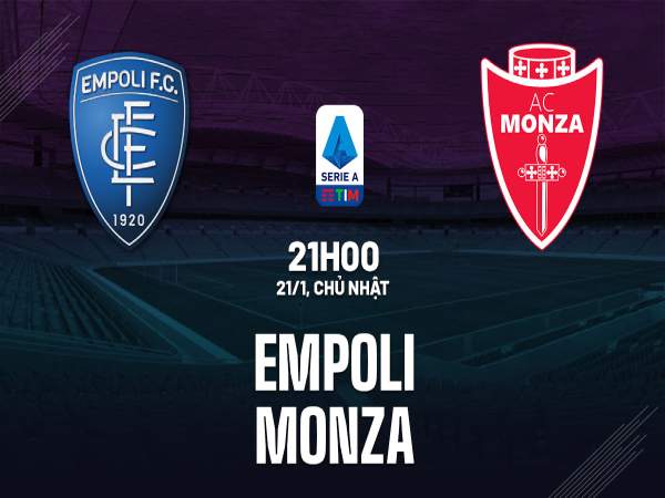 Nhận định kèo bóng đá Empoli vs Monza