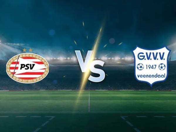 Nhận định PSV vs GVVV Veenendaal